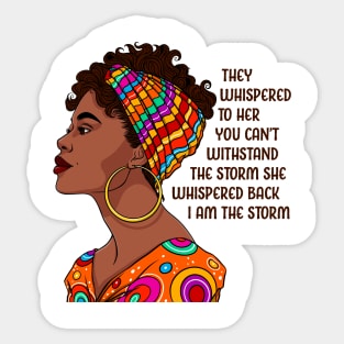 I am the storm. Black Women. Black Girl Sticker